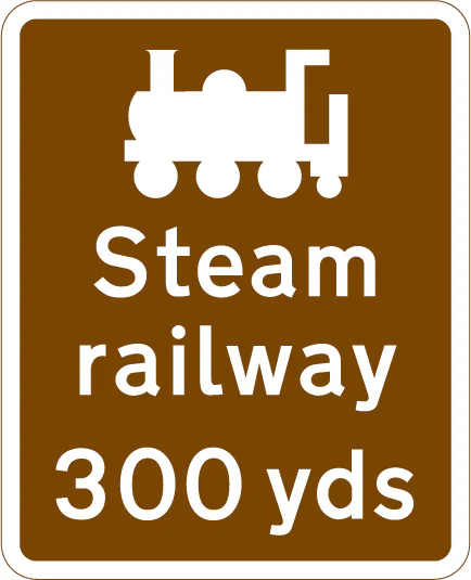 Steam railway tourist attraction 100 yards ahead