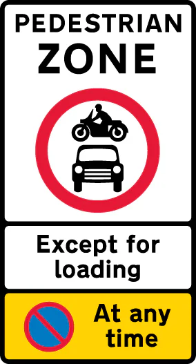 Entry to and waiting in pedestrian zone restricted except for loading during the period indicated
