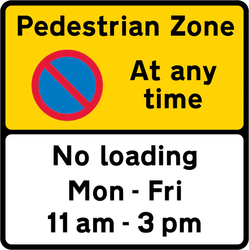 Prohibition on waiting (and loading and unloading) in a pedestrian zone during the period indicated