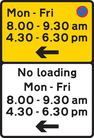 Waiting prohibited during the period and in the direction indicated (upper panel), and loading and unloading prohibited during the periods and in the direction indicated (lower panel)