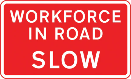 Vehicular traffic should proceed slowly owing to workforce in the road