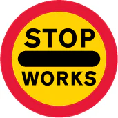 Vehicular traffic should not proceed beyond the sign when displayed during works on or near the road