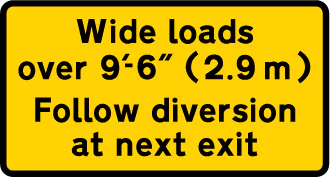 Instructions to drivers of wide loads to follow a diversion to avoid the road works ahead