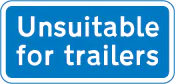Road unsuitable for trailers