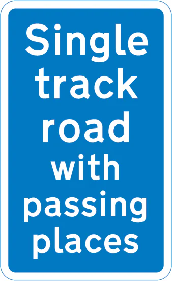 Route ahead only wide enough for one line of vehicles, but has passing places at intervals