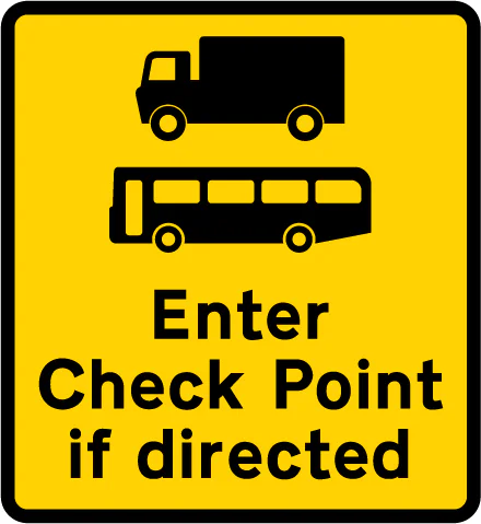 Goods vehicles and buses may be directed to enter a check point ahead